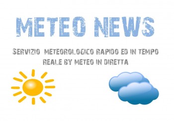 Meteo in Diretta news: meteo-notizie chiare ed istantanee a portata di click